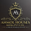 Anmol Houses Infra Pvt Ltd