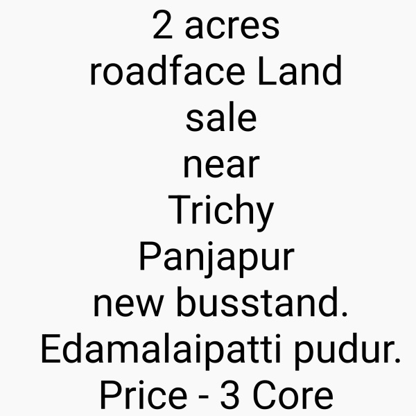  87200 Sq.ft. Agricultural/Farm Land for Sale in Edamalaipatti Pudur, Tiruchirappalli